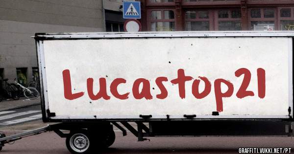 Lucastop21