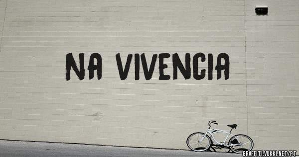 Na vivencia
