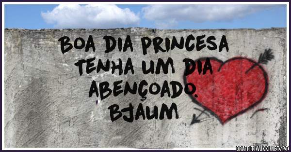 
Boa dia princesa
Tenha um dia
 abençoado.
Bjaum