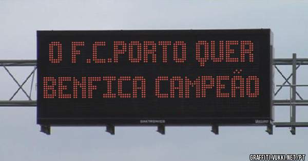 O F.C.Porto quer 
BENFICA CAMPEÃO
