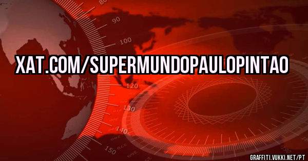 xat.com/supermundopaulopintao