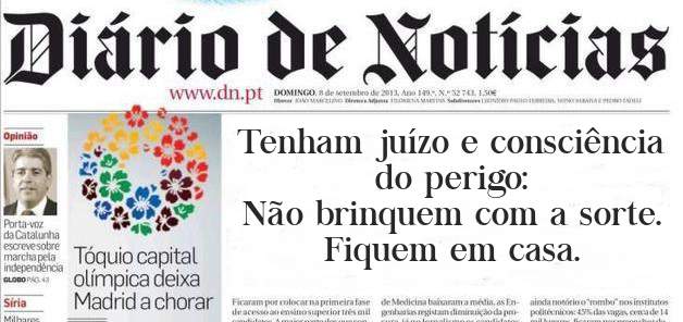 Tenham juízo e consciência do perigo:
Não brinquem com a sorte.
Fiquem em casa.