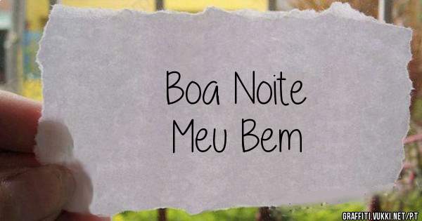 Boa Noite 
Meu Bem