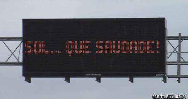 Sol... que saudade!