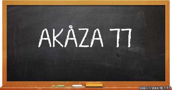 AKÅZA 77
