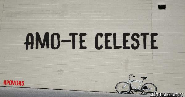 Amo-te Celeste
