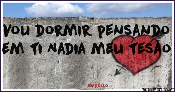 Vou dormir pensando em ti Nadia meu tesão