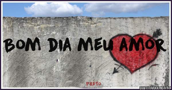 Bom dia meu amor 