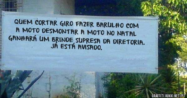QUEM CORTAR GIRO FAZER BARULHO COM A MOTO DESMONTAR A MOTO NO NATAL GANHARÁ UM BRINDE SUPRESA DA DIRETORIA. JÁ ESTÁ AVISADO.