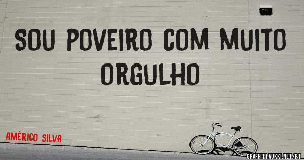Sou poveiro com muito  orgulho 