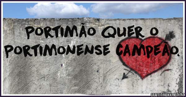 Portimão quer o Portimonense campeão. 