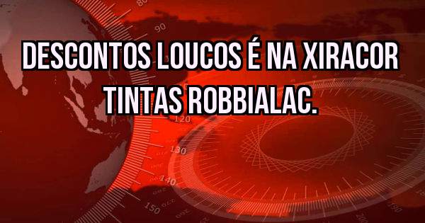 DESCONTOS LOUCOS É NA XIRACOR TINTAS ROBBIALAC.