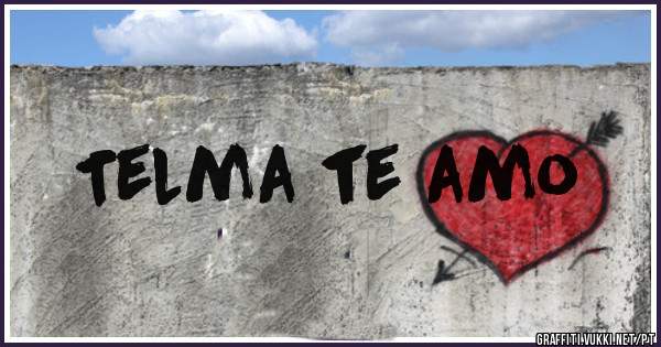 Telma te amo