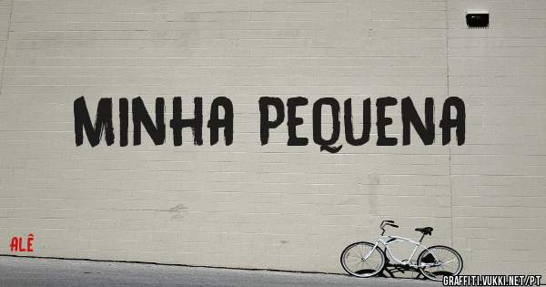Minha Pequena