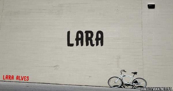 Lara
