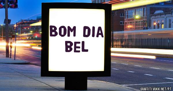 Bom dia bel 