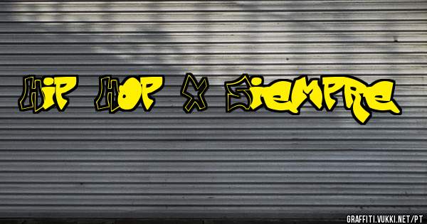 Hip Hop X Siempre