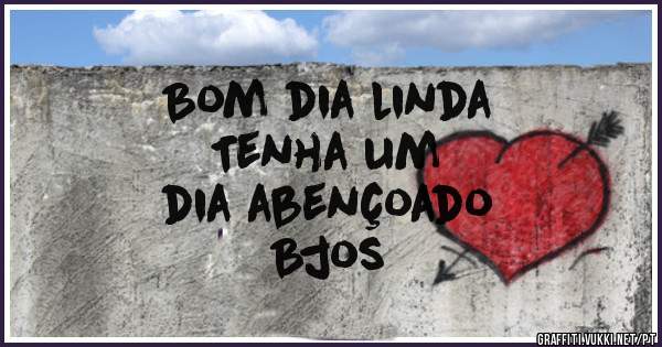
Bom dia linda
Tenha um
dia abençoado
Bjos
