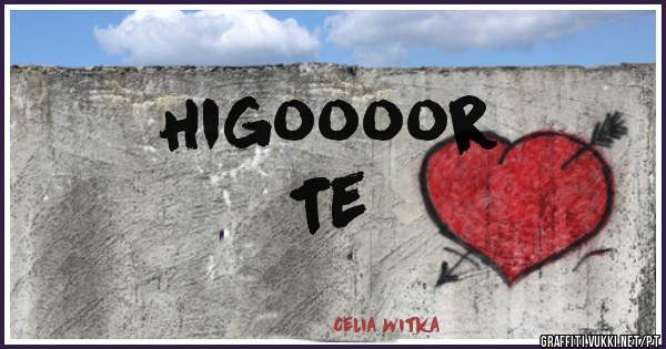 Higoooor
      Te 