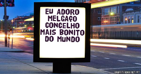 EU Adoro MELGAÇO Concelho mais bonito do Mundo