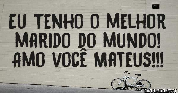 Eu Tenho o melhor marido do mundo!
Amo você Mateus!!!