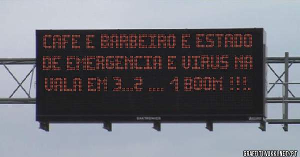 cafe e barbeiro e estado de emergencia e virus na vala em 3...2 .... 1 boom !!!. 