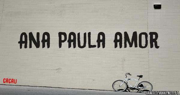 Ana Paula amor 