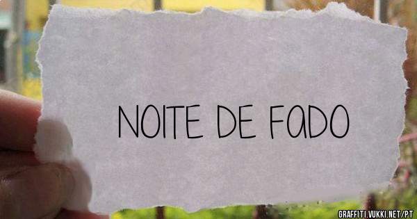 NOITE DE FADO