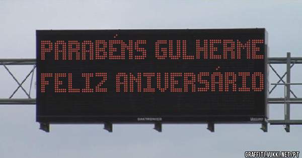 Parabéns Gulherme Feliz Aniversário 