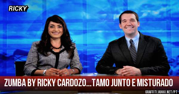 ZUMBA BY RICKY CARDOZO...TAMO JUNTO E MISTURADO