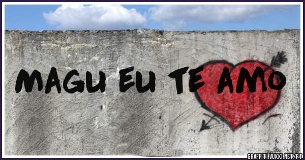 Magu eu te amo