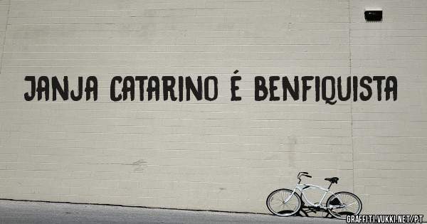Janja Catarino é benfiquista 