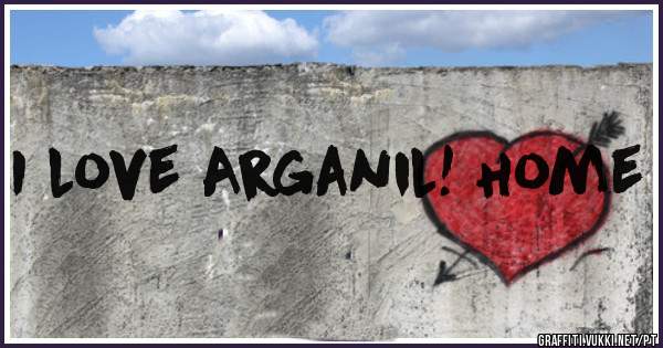 I love Arganil! Home 