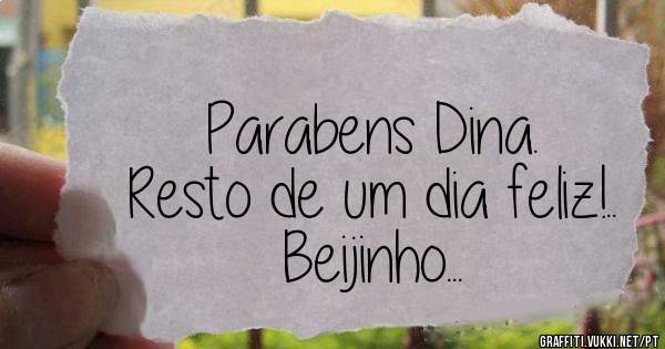 Parabens Dina.
Resto de um dia feliz!..
Beijinho...