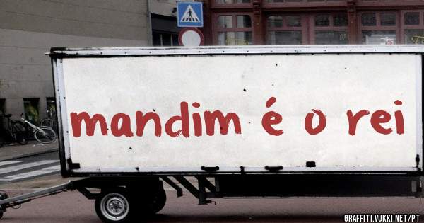 mandim é o rei
