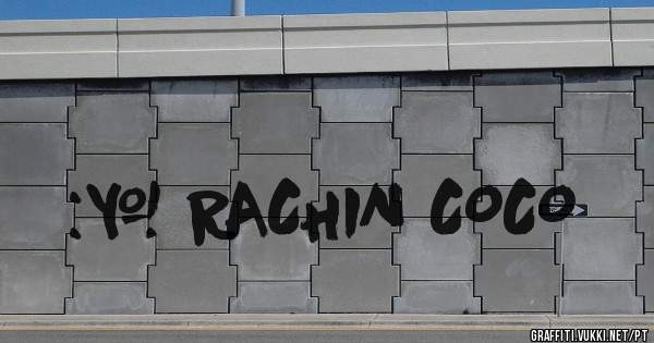 :] RACHIN COCO
