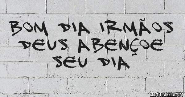 Bom dia Irmãos 
Deus abençoe seu dia 