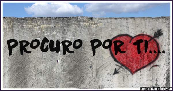 PROCURO POR TI....