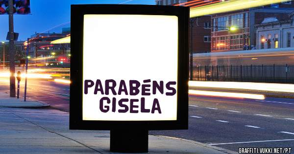                  Parabéns Gisela 