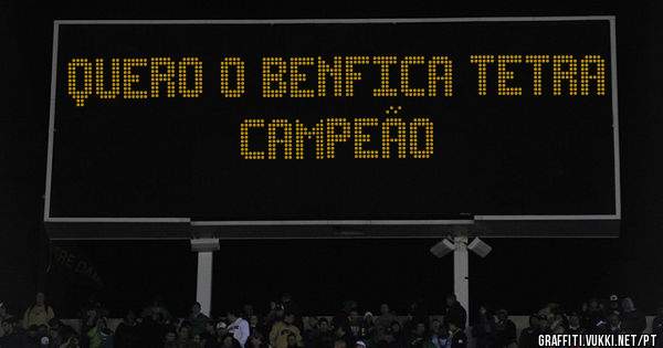 Quero o Benfica tetra campeão 