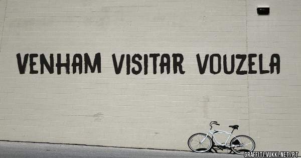 Venham visitar vouzela