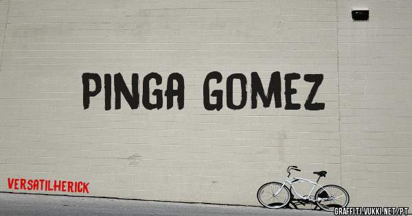 Pinga Gomez