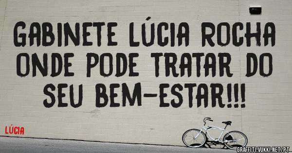 Gabinete Lúcia Rocha onde pode tratar do seu bem-estar!!!