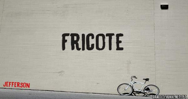 Fricote