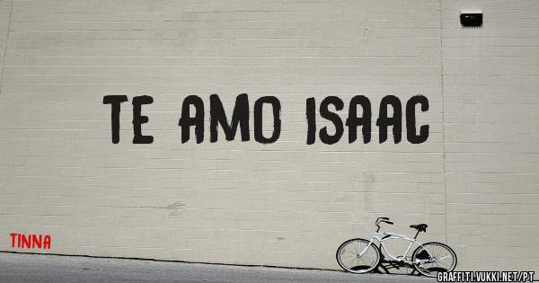 te amo Isaac 