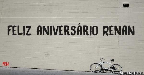 Feliz aniversário Renan 