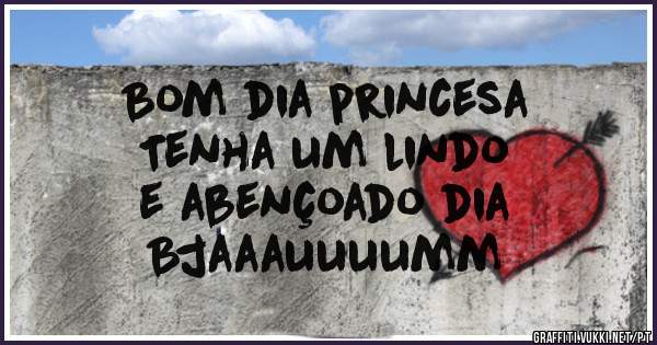 Bom dia princesa
Tenha um lindo
e abençoado dia
Bjaaauuuumm