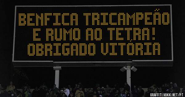 Benfica tricampeão e rumo ao tetra! 
Obrigado Vitória 