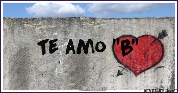 te amo ''b''