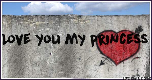 Love you my princess 